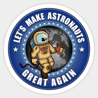 Make Astronauts Great Again! (MAGA) Sticker